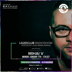 Mihai V @ Ibiza Global Radio - L2DCLUB by Jose Maria Ramon