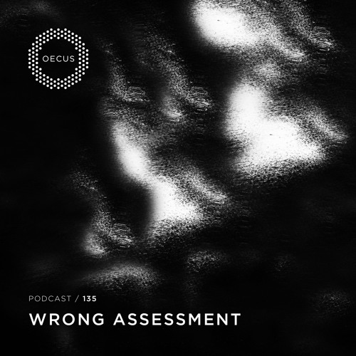 OECUS Podcast 135 // WRONG ASSESSMENT