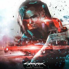 Cyberpunk 2077 Fanmade Soundtrack Vol. 1
