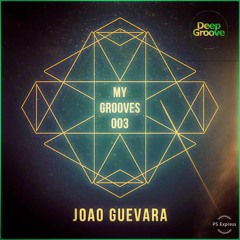 Groovecast #003 w/ Joao Guevara