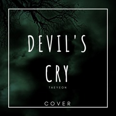 Devil's Cry by: Taeyeon | Vocal Cover
