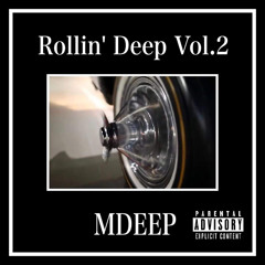 Rollin' Deep Vol.2 mixed by MDEEP