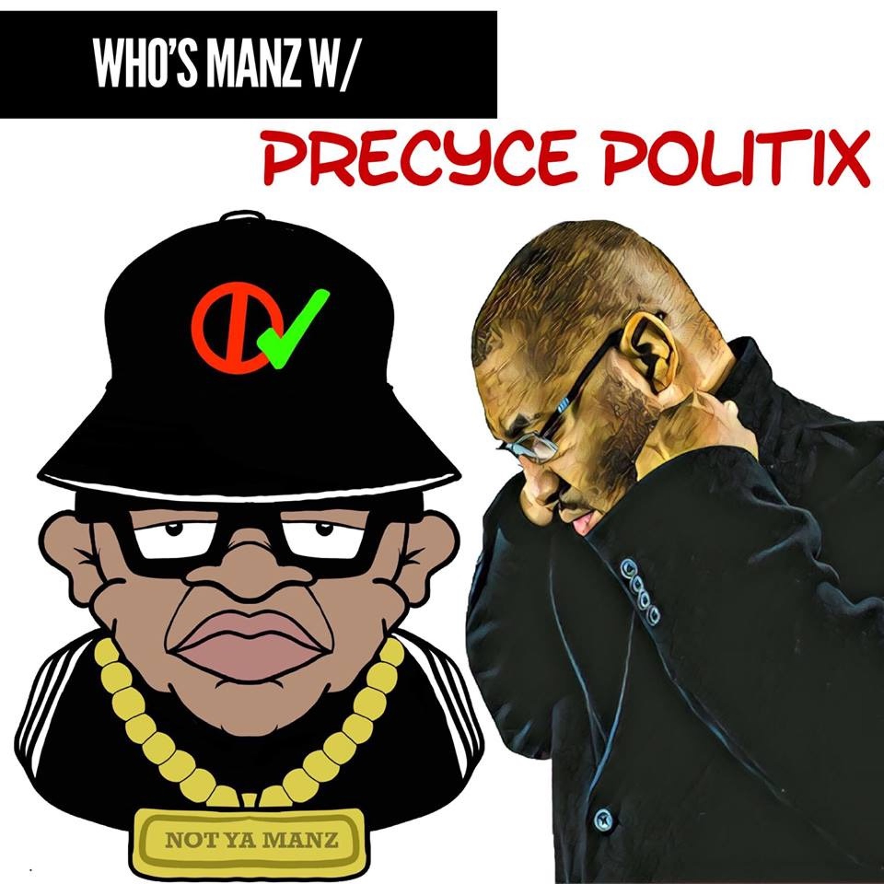 Not Ya Manz Podcast
