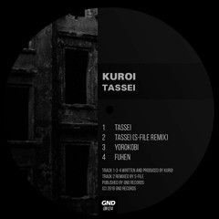 Kuroi - Tassei (S-File Remix) [GND Records]