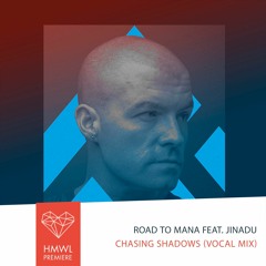 Premiere: Road to Mana ft. Jinadu - Chasing Shadows (Vocal Mix)[Deep house/SOSOrecords]