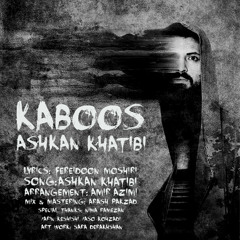 Ashkan Khatibi - Kaboos