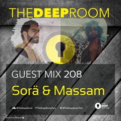 The Deep Room Guest Mix 208 - SORÄ & Massam