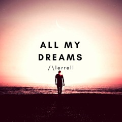 Alerrell - All My Dreams