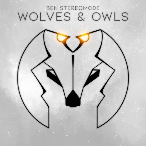 Ben Stereomode - Wolves & Owls