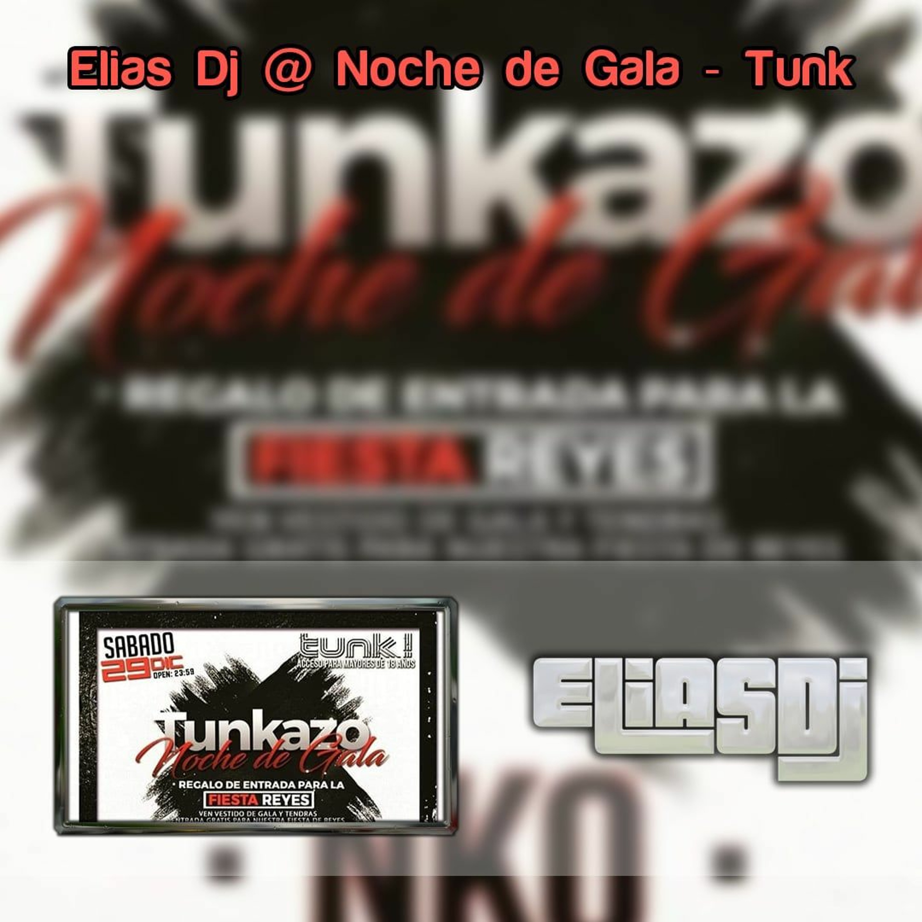 Sesión: Elias Dj @ Noche de Gala - Tunk (29/12/2018) episode artwork
