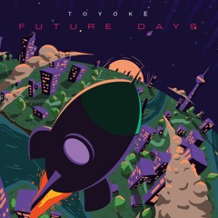 Toyoke - Future Days