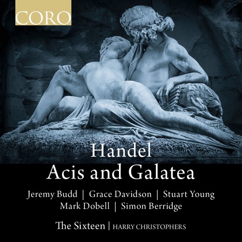 Cor Handel Acis And Galatea By The Sixteen On Soundcloud Hear The World S Sounds