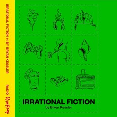 Radio Cómeme - Irrational Fiction 4 by Bryan Kessler