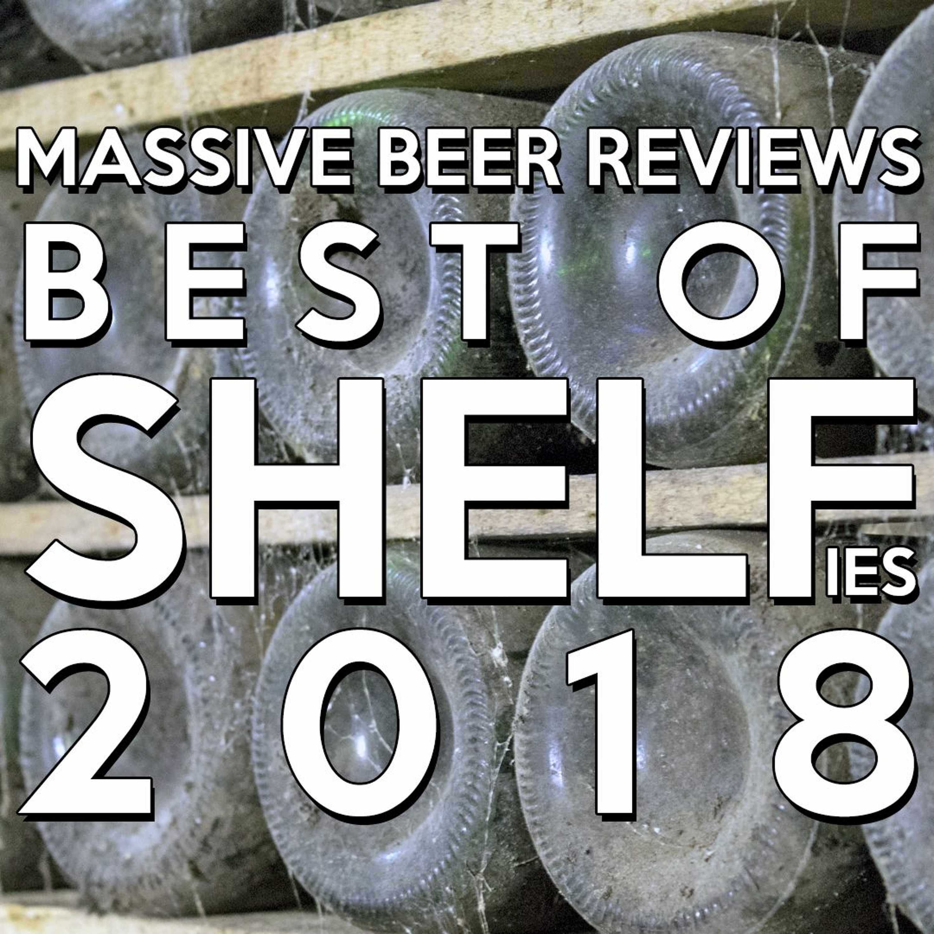 Beer Massif Best Of's 2018  - My Favorite Shelfies Of 2018 episode artwork
