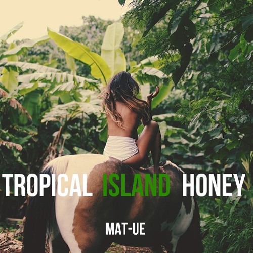 Tropical Isand Honey (Música antiga)