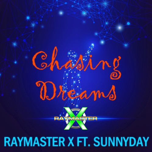 Raymaster X feat. Sunnyday - Chasing Dreams