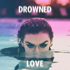 Drowned Love