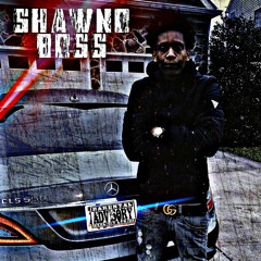 Shawno Boss - Oh Yeaa!