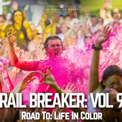 Rail Breaker: VOL 9 [Road to: Life In Color]