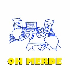 Shepard & Leon - OH MERDE