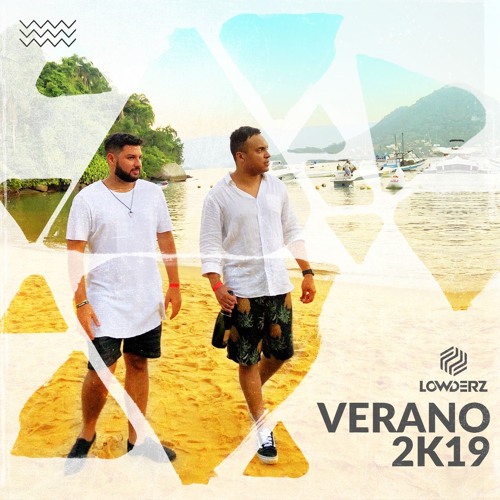 Lowderz @ Verano 2k19