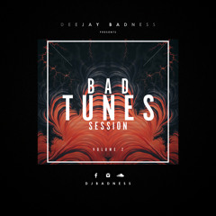 DJ BADNESS - BAD TUNES SESSION VOL.2 (2019)