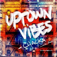 Chacka - Uptown Vibes (Shurulu Rmx)