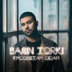 Yasin Torki Khoobetam Didam