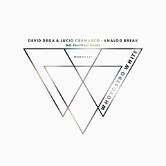 Devid Dega Lucio Cremasco - Analog Break (Feel Flow! Remix) OUT NOW ON BEATPORT