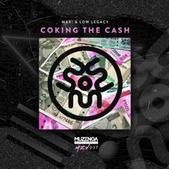 MAX! & Low Legacy - Coking The Cash (Original Mix) | FREE DOWNLOAD
