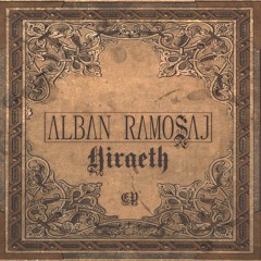 Alban Ramosaj  - A Thu Pse  (Hiraeth pt. 2/3)