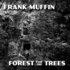 Forest for the Trees