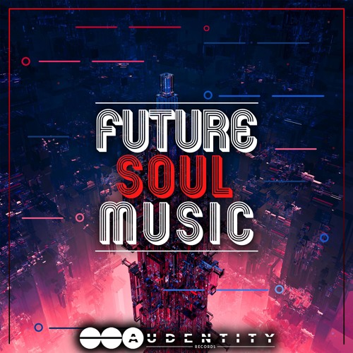 Audentity Records Future Soul Music Vol 1 MULTiFORMAT-DECiBEL