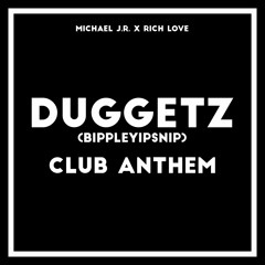 Michael J.R. X Rich Love - Duggetz