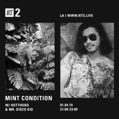 Mint Condition - Mr. Disco Kid Mix (NTS) 1/4/19