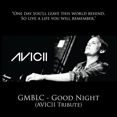[Avicii Tribute]  Good Night