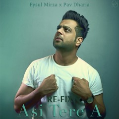 Fysul Mirza feat. Pav Dhaira - Asi Tere A (Re-fix) by Ravi RBS | Latest Punjabi Song 2019