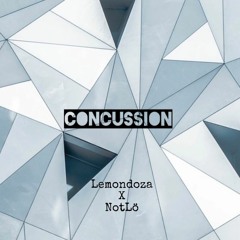 Lemondoza x NotLö - Concussion