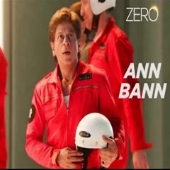 ZERO: Ann Bann Full Audio Song | Shah Rukh Khan, Katrina Kaif, Anushka Sharma | Kunal Ganjawala