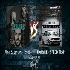 Alok & Sevenn, JOYRYDE - SPEED BYOB (Mashup Ed Aguilar)