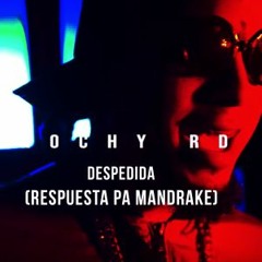 Rochy RD - Mi Despedida (Respuesta Pa Mandrake)  Video Oficial