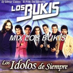 Mix Los Bukis Reciente - Dj Gilmar Castro, El Friki Del Sistema