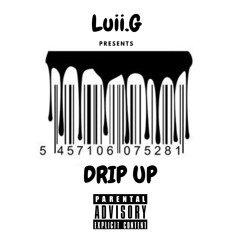 Luii.G - Drip Up