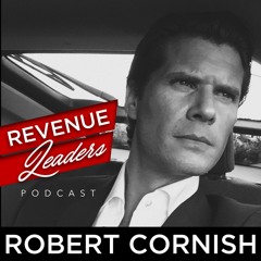 EP2 - Know the Audience / Revenue Leaders Podcast with Robert Cornish