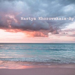 "AU" Nastya Khorovskaia songs