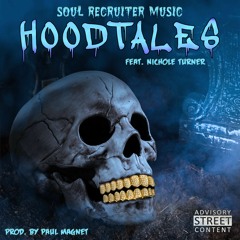 Hood Tales Ft. Nichole Turner---->Stream on Spotifty