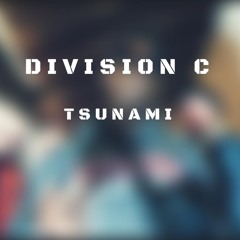 Division C - Tsunami