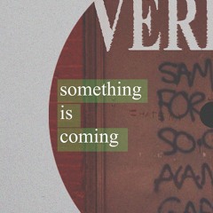 VEREDAS - SOMETHING IS COMING (ORIGINAL MIX)