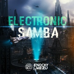 Enocky & Mezu - Electronic Samba (Extended Mix)
