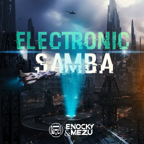 Enocky & Mezu - Electronic Samba (Extended Mix)